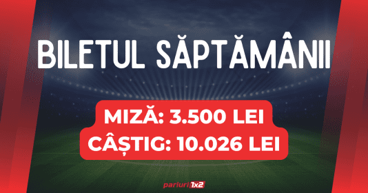 Biletul săptămânii