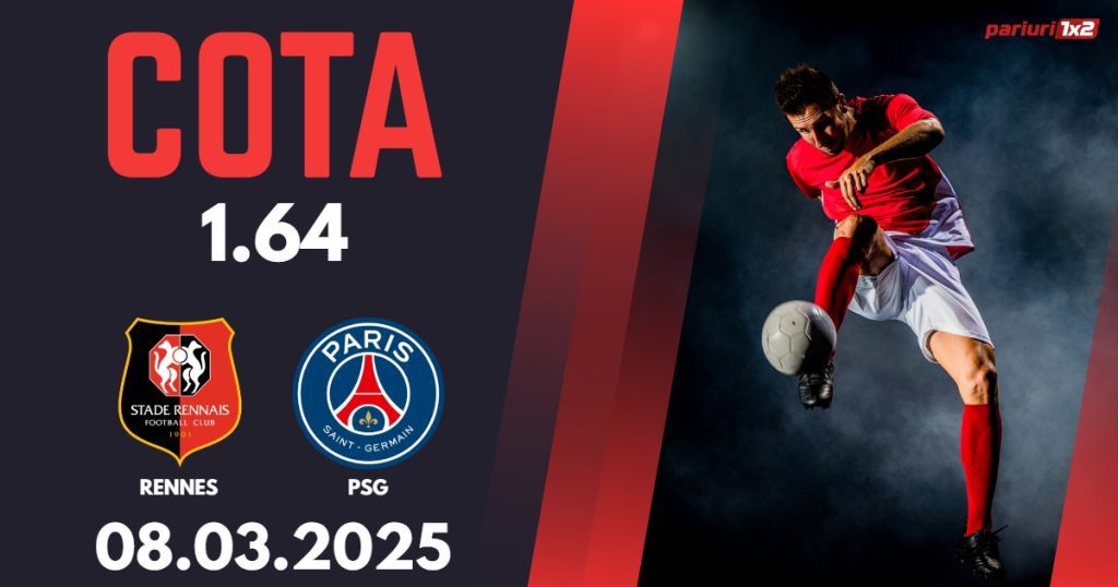 Rennes – PSG, Ponturi Pariuri Fotbal Ligue 1, 08.03.2025