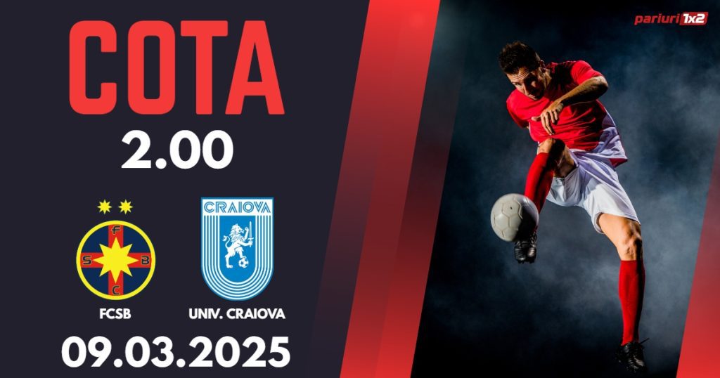 FCSB – CSU Craiova, Ponturi Pariuri Fotbal Superliga Romaniei, 09.03.2025