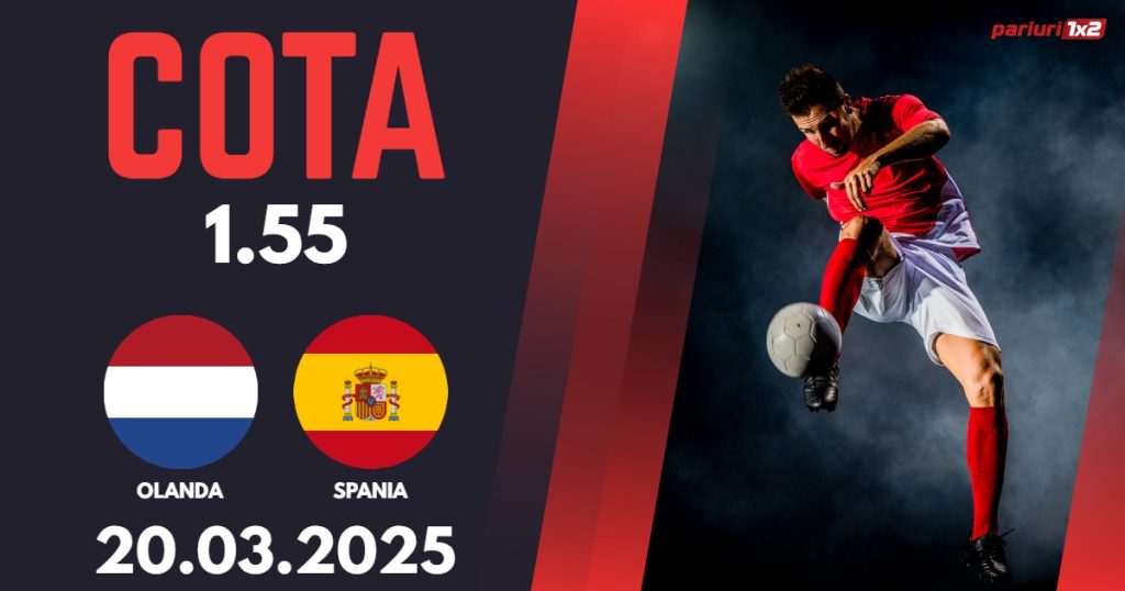 Olanda – Spania, Ponturi Pariuri Fotbal Liga Natiunilor, 20.03.2025