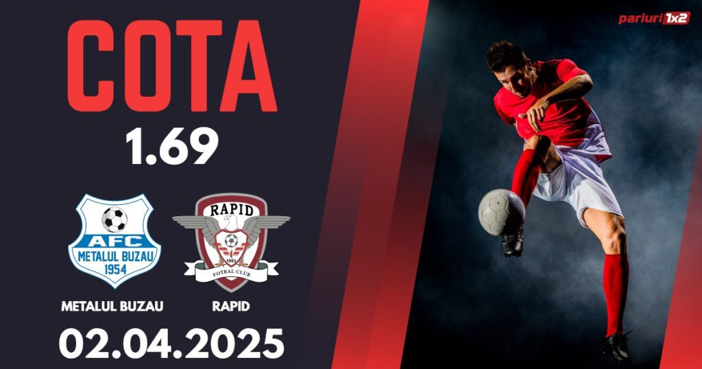 Metalul Buzau – Rapid, Ponturi Pariuri Fotbal Cupa Romaniei, 02.04.2025