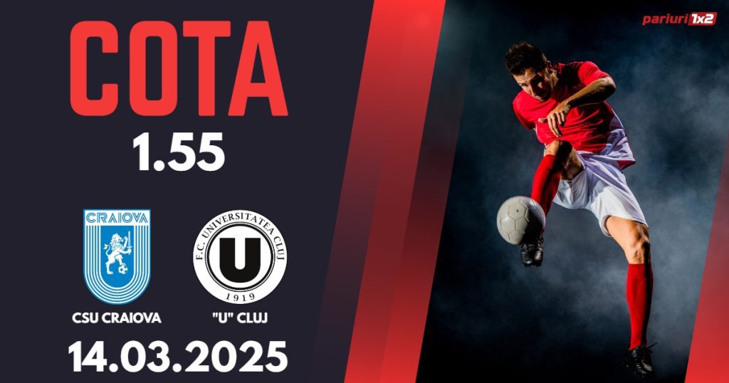 CSU Craiova – „U” Cluj, Ponturi Pariuri Fotbal Superliga Romaniei, 14.03.2025