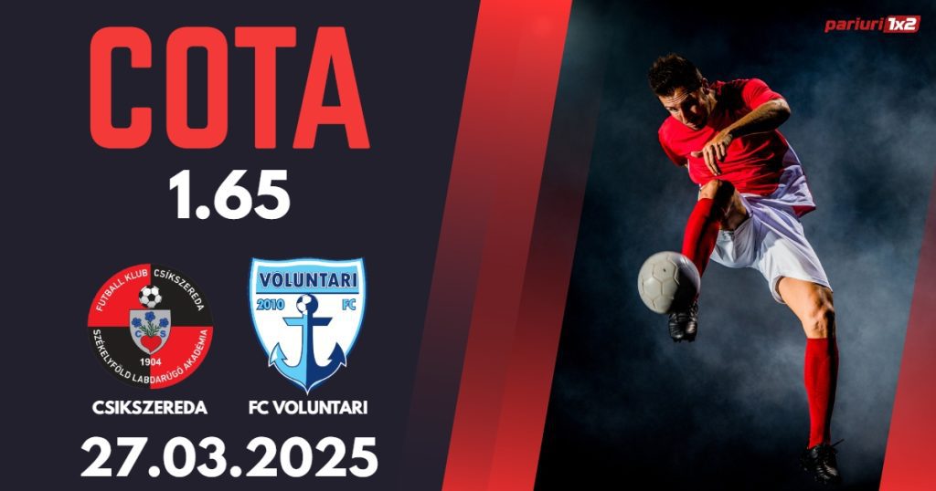 Csikszereda – Voluntari, Ponturi Pariuri Fotbal Liga 2, 27.03.2025