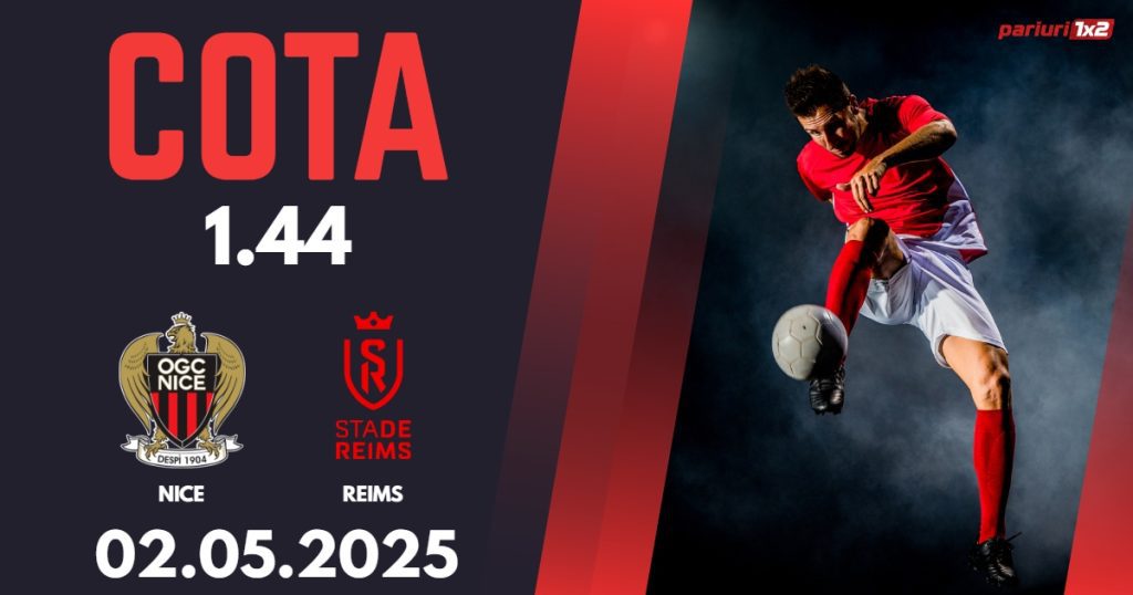 Nice – Reims, Ponturi Pariuri Fotbal Ligue 1, 02.05.2025