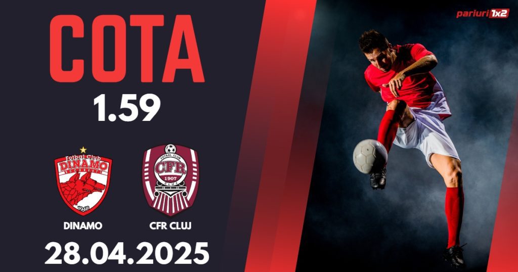 Dinamo – CFR Cluj, Ponturi Pariuri Fotbal Superliga Romaniei, 28.04.2025