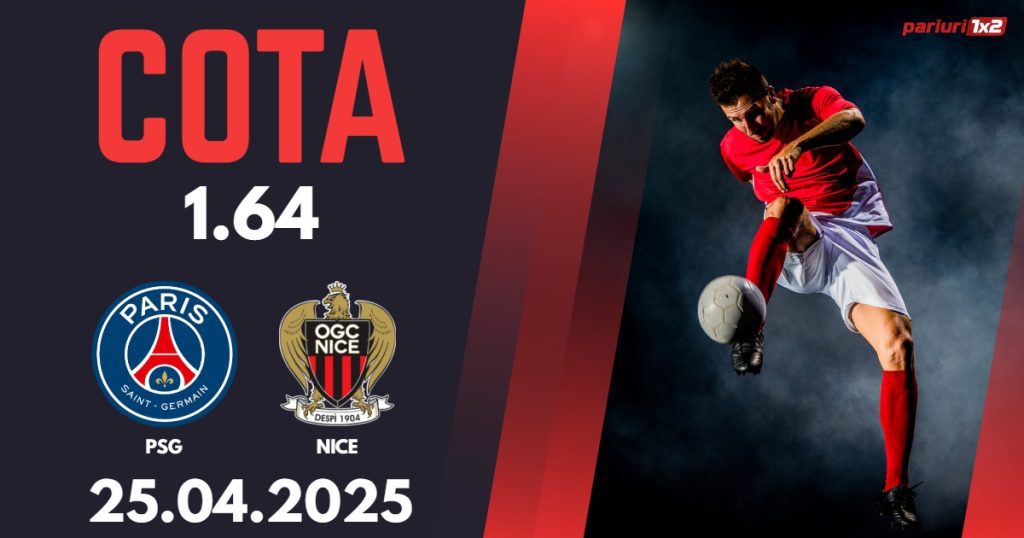 PSG – Nice, Ponturi Pariuri Fotbal Ligue 1, 25.04.2025