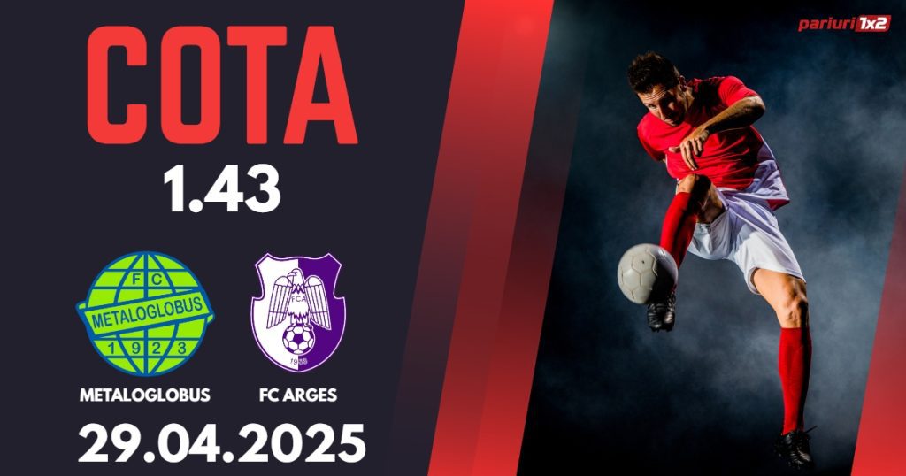 Metaloglobus – FC Arges, Ponturi Pariuri Fotbal Liga 2, 29.04.2025