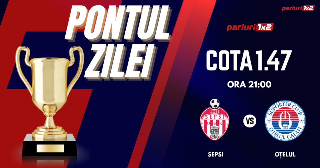 Pontul Zilei, 25 aprilie: Profitul vine din Superliga!  Astăzi Sepsi Sf. Gheorghe – Oțelul Galați