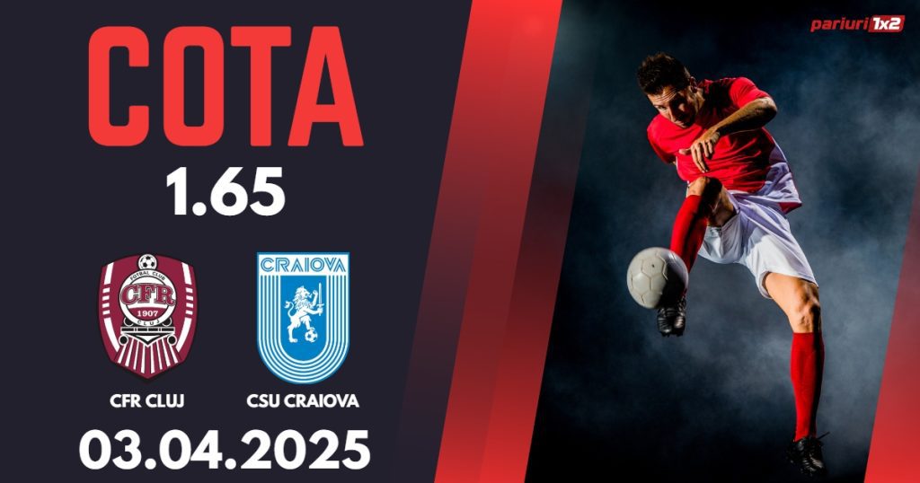 CFR Cluj – CSU Craiova, Ponturi Pariuri Fotbal Cupa Romaniei, 03.04.2025