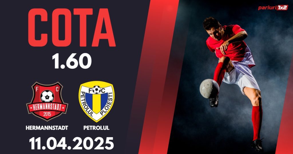 Hermannstadt – Petrolul Ploiesti, Ponturi Pariuri Fotbal Superliga Romaniei, 11.04.2025