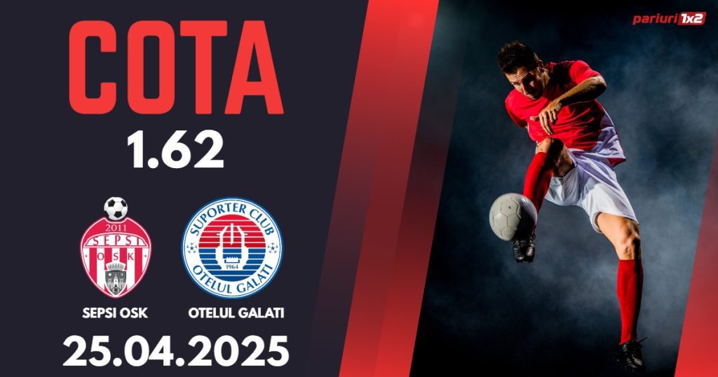 Sepsi OSK – Otelul Galati, Ponturi Pariuri Fotbal Superliga Romaniei, 25.04.2025