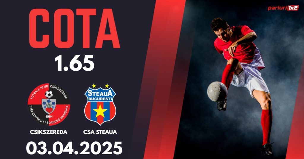 Csikszereda – Steaua, Ponturi Pariuri Fotbal Liga 2, 03.04.2025