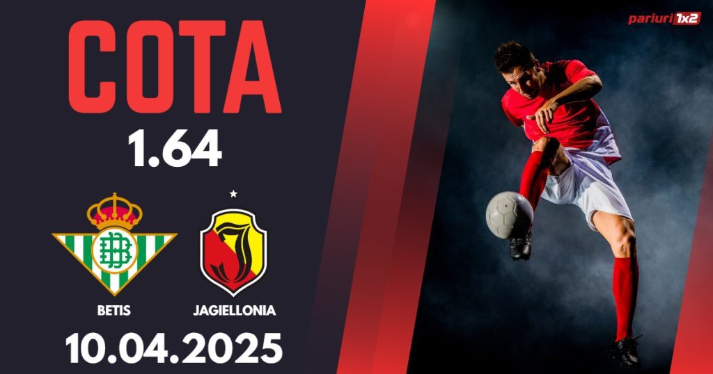 Betis – Jagiellonia, Ponturi Pariuri Fotbal Conference League, 10.04.2025