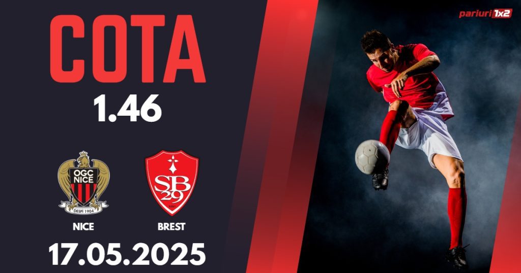 Nice – Brest, Ponturi Pariuri Fotbal Ligue 1, 17.05.2025