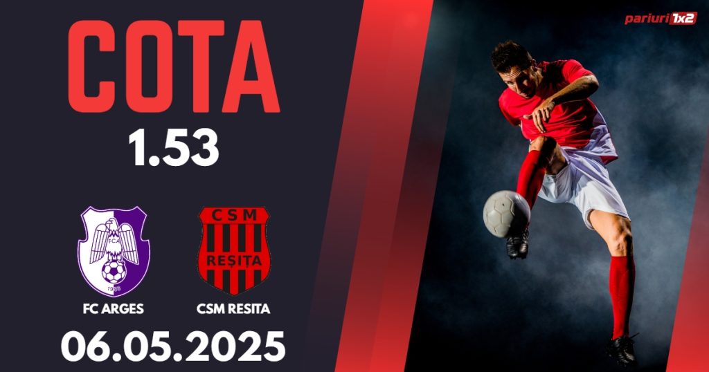 FC Arges – CSM Resita, Ponturi Pariuri Fotbal Liga 2, 06.05.2025