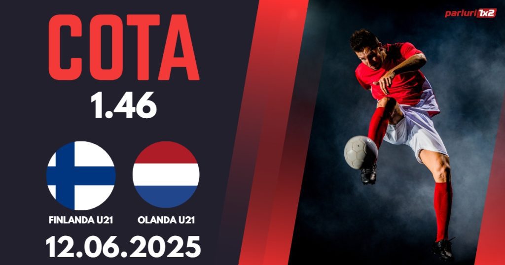 Finlanda U21 – Olanda U21, Ponturi Pariuri Fotbal EURO U21, 12.06.2025