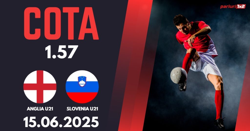 Anglia U21 – Slovenia U21, Ponturi Pariuri Fotbal EURO U21, 15.06.2025