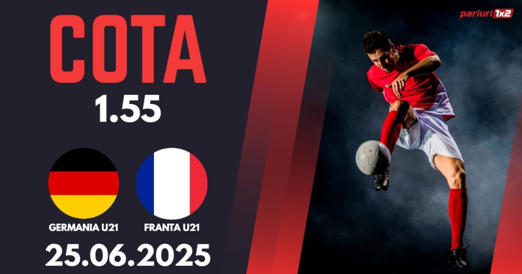 Germania U21 – Franta U21, Ponturi Pariuri Fotbal EURO U21, 25.06.2025