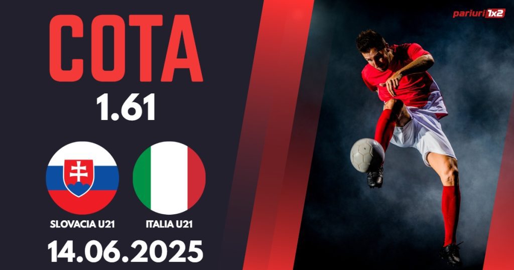 Slovacia U21 – Italia U21, Ponturi Pariuri Fotbal EURO U21, 14.06.2025