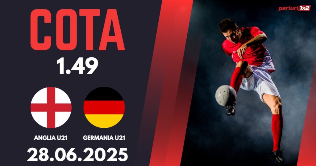 Anglia U21 – Germania U21, Ponturi Pariuri Fotbal EURO U21, 28.06.2025