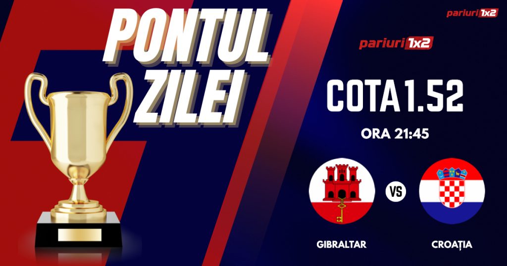 Pontul Zilei, 06 iunie: Profitul vine din calificările pentru Cupa Mondială!  Astăzi Gibraltar – Croația