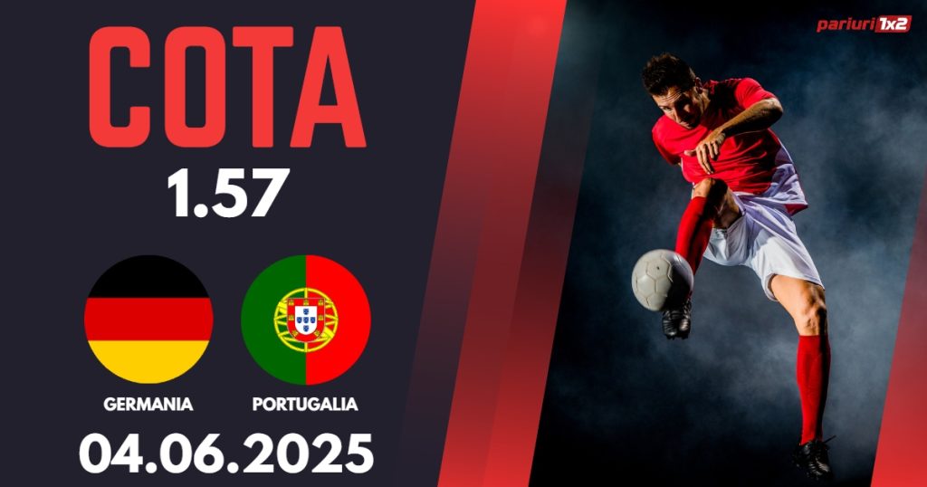 Germania – Portugalia, Ponturi Pariuri Fotbal Liga Natiunilor, 04.06.2025