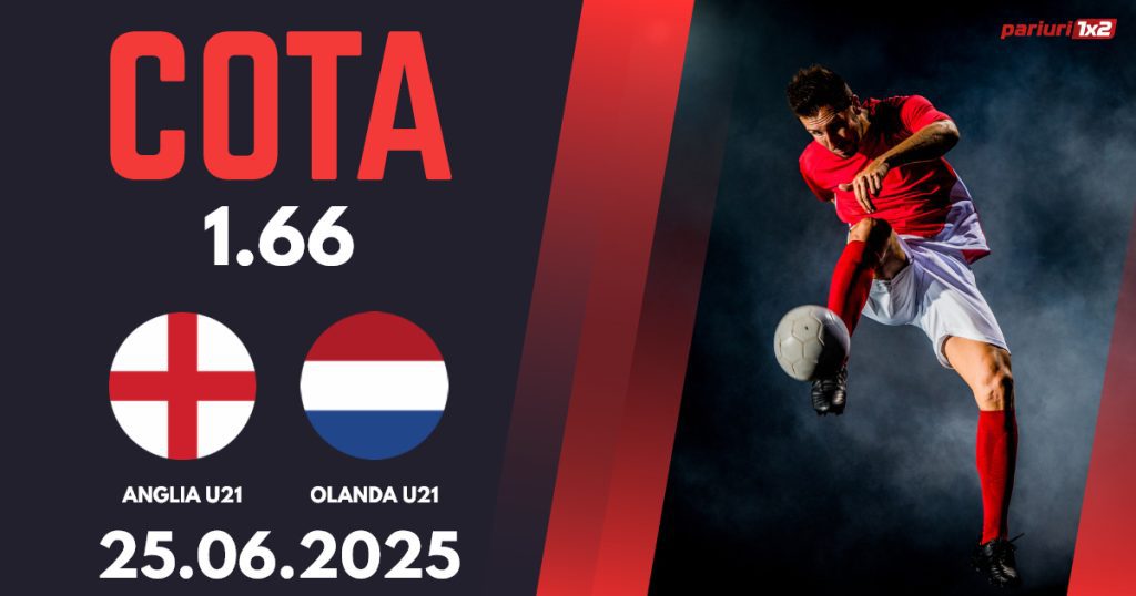 Anglia U21 – Olanda U21, Ponturi Pariuri Fotbal EURO U21, 25.06.2025