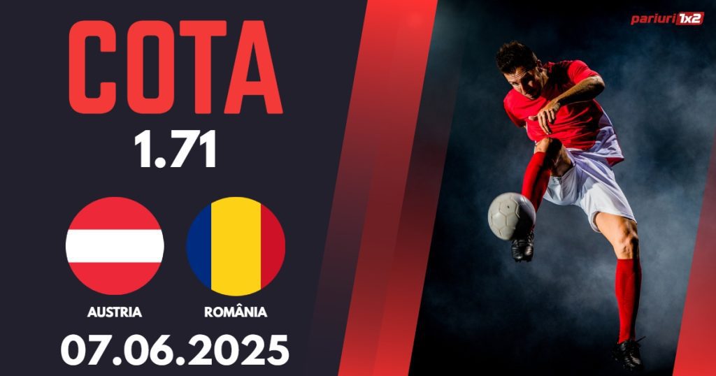 Austria – România, Ponturi Pariuri Fotbal calificări Cupa Mondială, 07.06.2025
