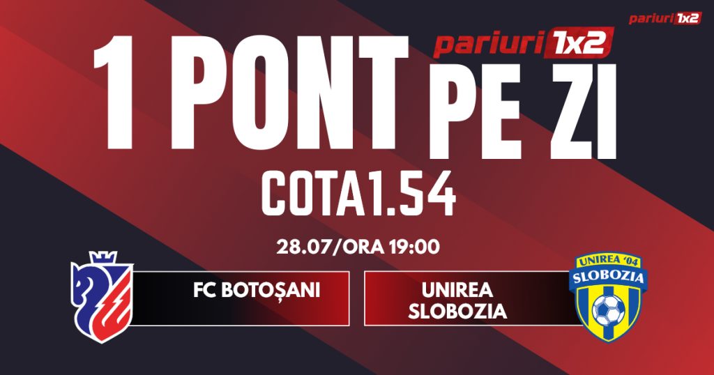 Un Pont pe Zi, 28 iulie: Ponturile oferite în ultimele patru zile au fost „VERZI”!  Astăzi FC Botoșani – Unirea Slobozia