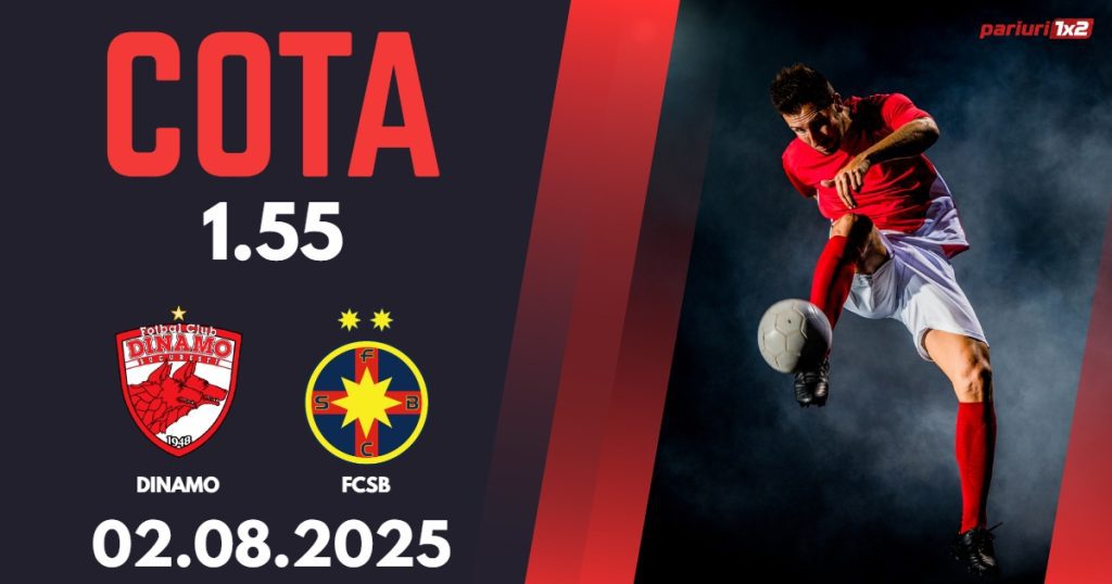 Dinamo – FCSB, Ponturi Pariuri Fotbal Superliga României, 02.08.2025