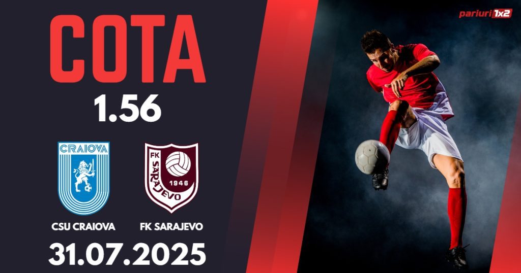 CSU Craiova – FK Sarajevo, Ponturi Pariuri Fotbal Conference League, 31.07.2025