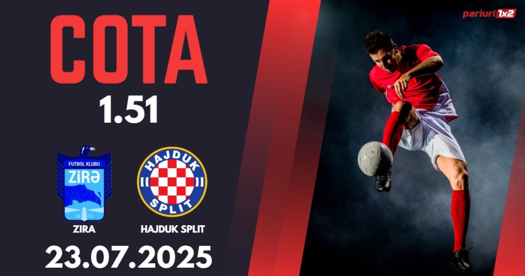 Zira – Hajduk Split, Ponturi Pariuri Fotbal Conference League, 23.07.2025