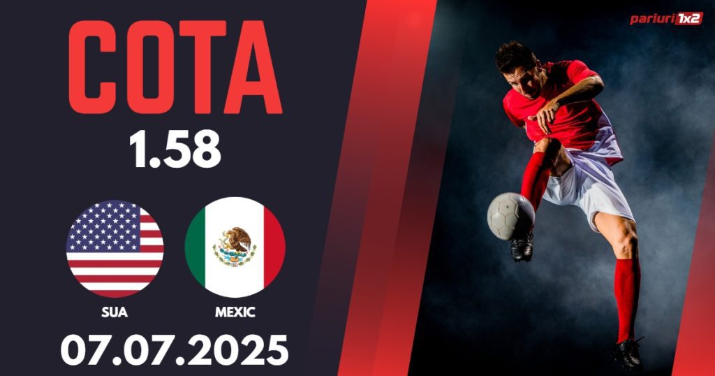 SUA – Mexic, Ponturi Pariuri Fotbal Gold Cup, 07.07.2025