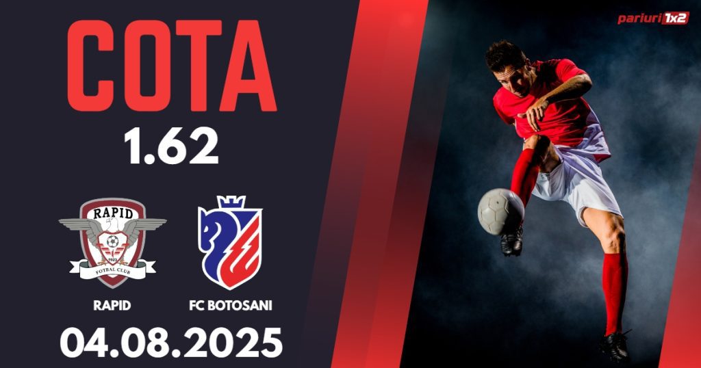 Rapid – FC Botosani, Ponturi Pariuri Fotbal Superliga Romaniei, 04.08.2025