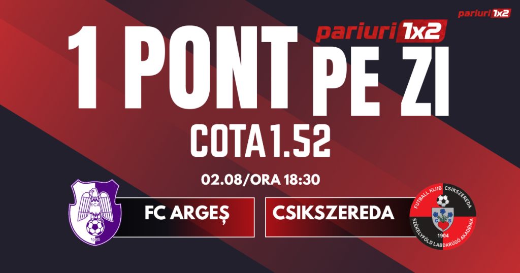 Un Pont pe Zi, 02 august: Ieri zi de profit!  Astăzi FC Argeș – Csikszereda