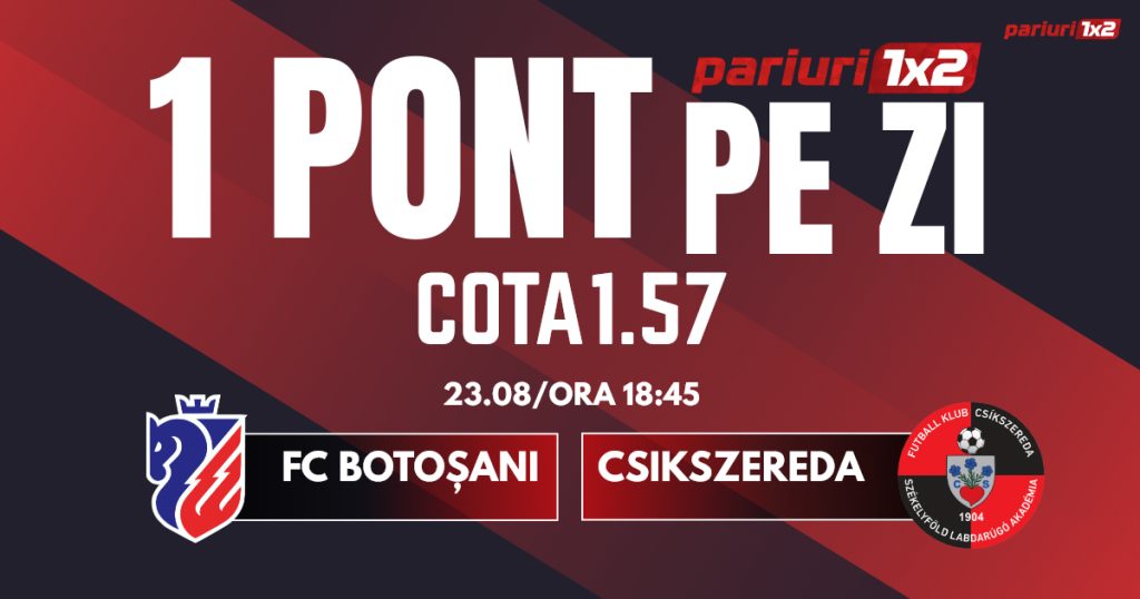 Un Pont pe Zi, 23 august: Două zile consecutive de profit de profit!  Astăzi FC Botoșani – Csikszereda