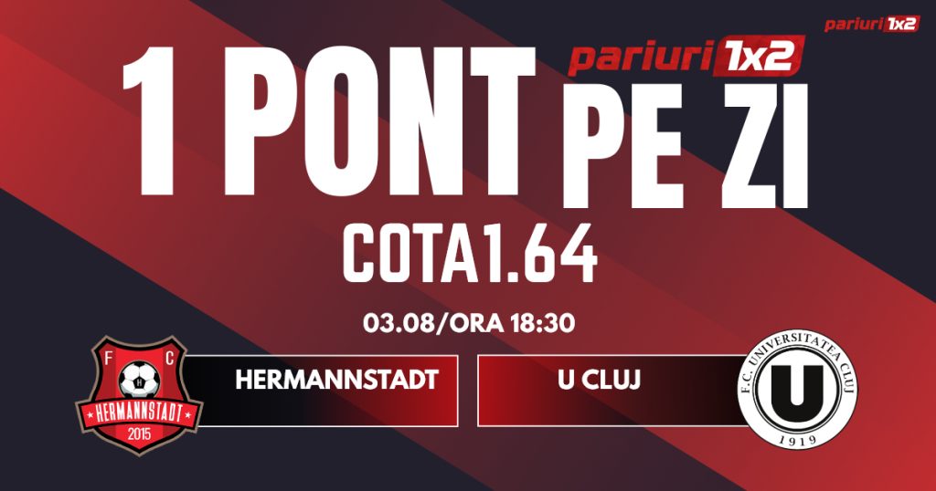 Un Pont pe Zi, 03 august: Profitul vine din Superliga!  Astăzi Hermannstadt – U Cluj