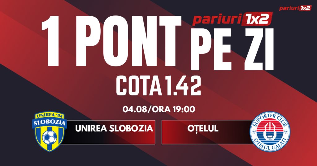 Un Pont pe Zi, 04 august: Ieri a fost zi de profit!  Astăzi Unirea Slobozia- Oțelul