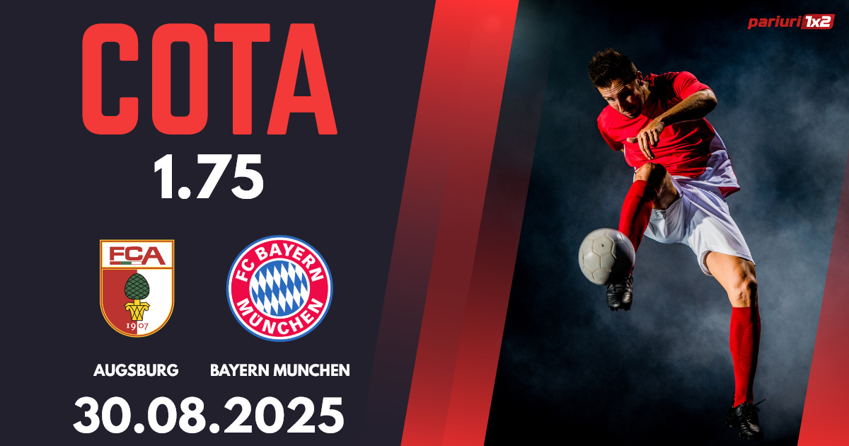 Augsburg – Bayern Munchen, Ponturi Pariuri Fotbal Bundesliga, 30.08.2025