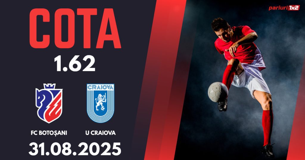 FC Botoșani – U Craiova, Ponturi Pariuri Fotbal Superliga, 31.08.2025