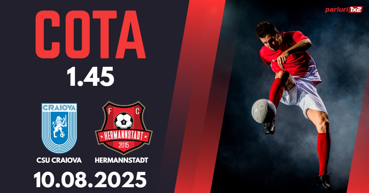 CSU Craiova – Hermannstadt, Ponturi Pariuri Fotbal Superliga Romaniei, 10.08.2025