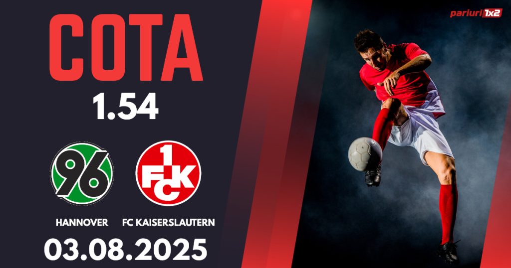 Hannover – FC Kaiserslautern, Ponturi Pariuri Fotbal Zweite Bundesliga, 03.08.2025