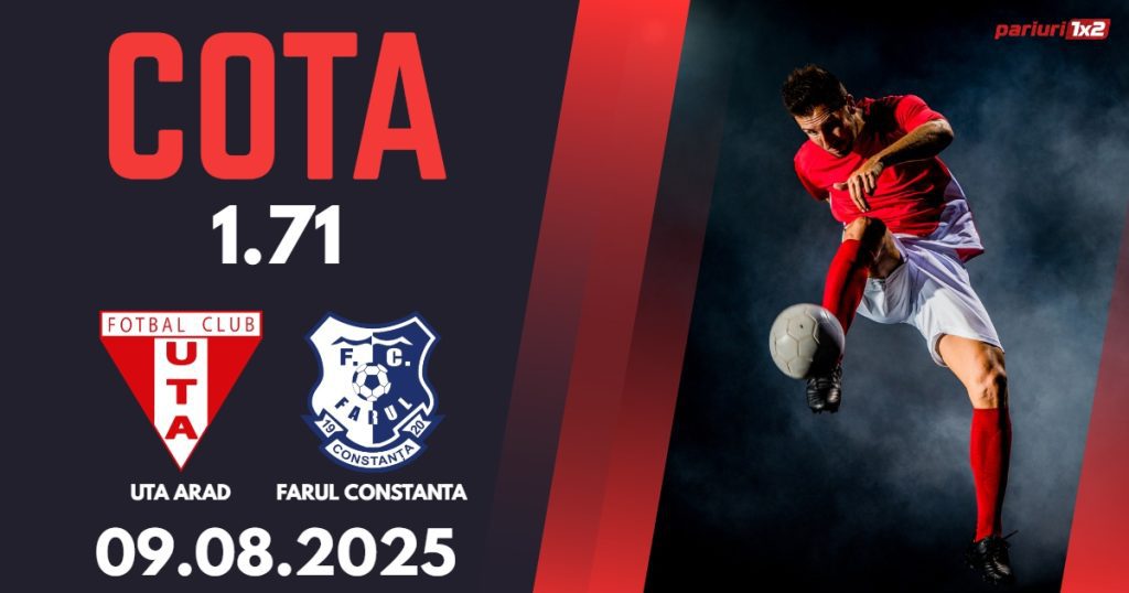 UTA Arad – Farul Constanta, Ponturi Pariuri Fotbal Superliga Romaniei, 09.08.2025