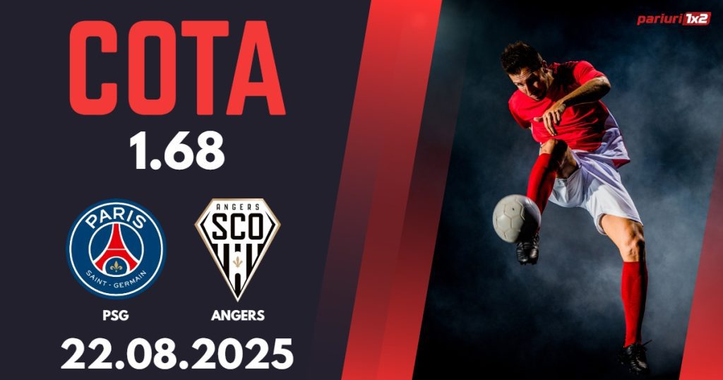 PSG – Angers, Ponturi Pariuri Fotbal Ligue 1, 22.08.2025