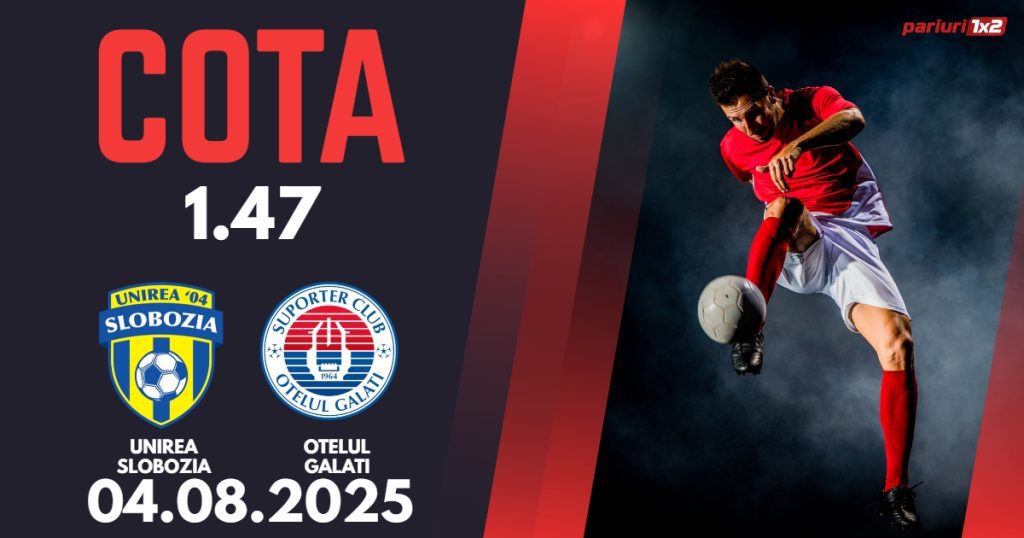 Unirea Slobozia – Otelul Galati, Ponturi Pariuri Fotbal Superliga Romaniei, 04.08.2025