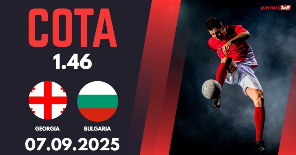 Georgia – Bulgaria, Ponturi Pariuri Fotbal calificari Cupa Mondiala, 07.09.2025