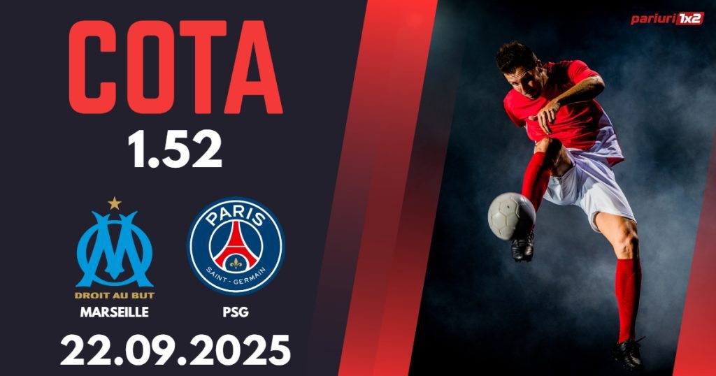 Marseille – PSG, Ponturi Pariuri Fotbal Ligue 1, 22.09.2025