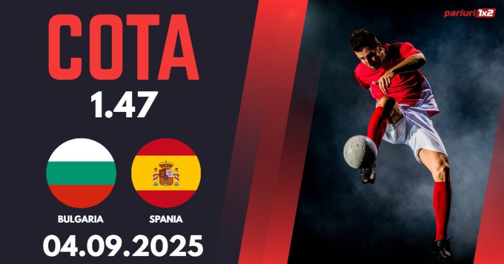 Bulgaria – Spania, Ponturi Pariuri Fotbal calificari Cupa Mondiala, 04.09.2025