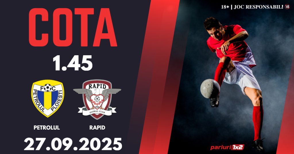 Petrolul Ploiești – Rapid, Ponturi Pariuri Fotbal Superliga, 27.09.2025