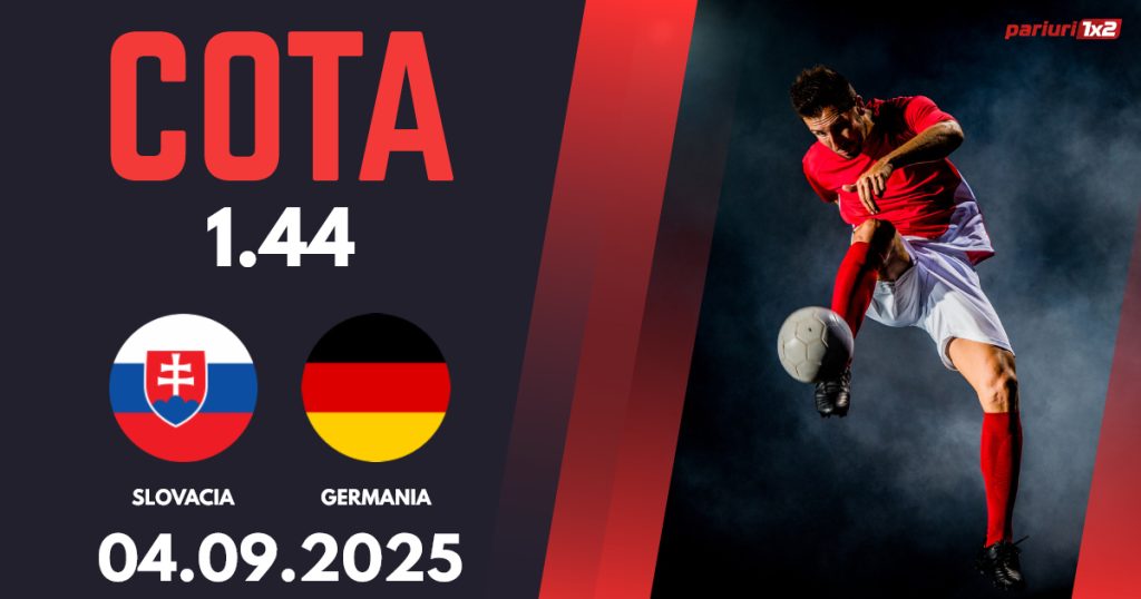 Slovacia – Germania, Ponturi Pariuri Fotbal Calificări Cupa Mondială, 04.09.2025